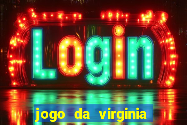 jogo da virginia que da dinheiro